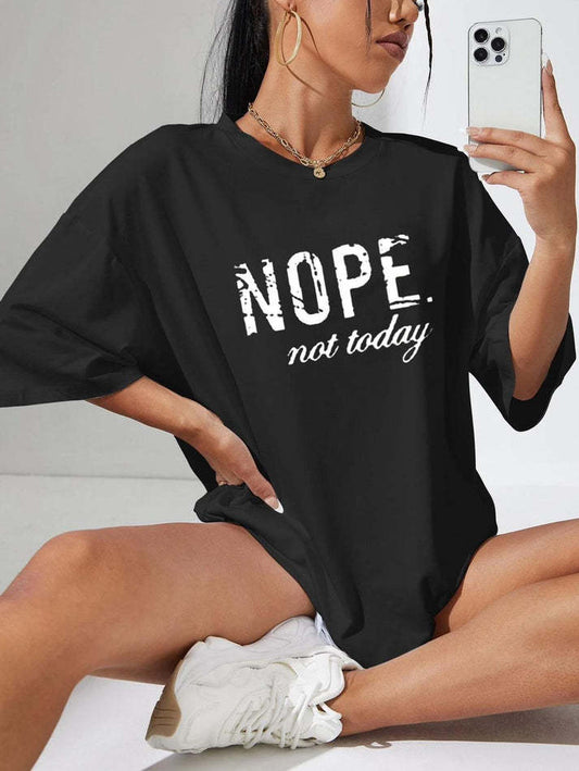 Ladies Oversized Nope Not Today Identical Graphic Print Short Sleeves T Shirt Top Black One